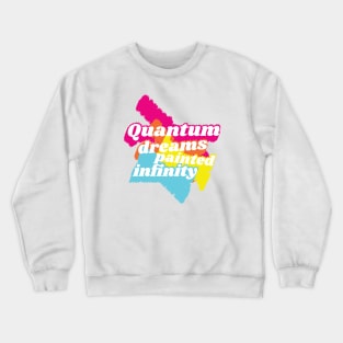 Quantum dreams Crewneck Sweatshirt